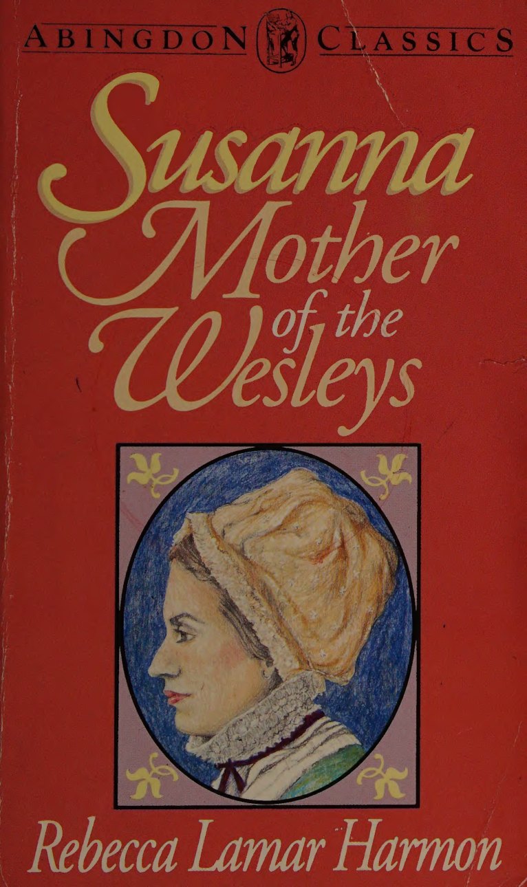 Susanna, Mother of the Wesleys by Rebecca Lamar Harmon book cover