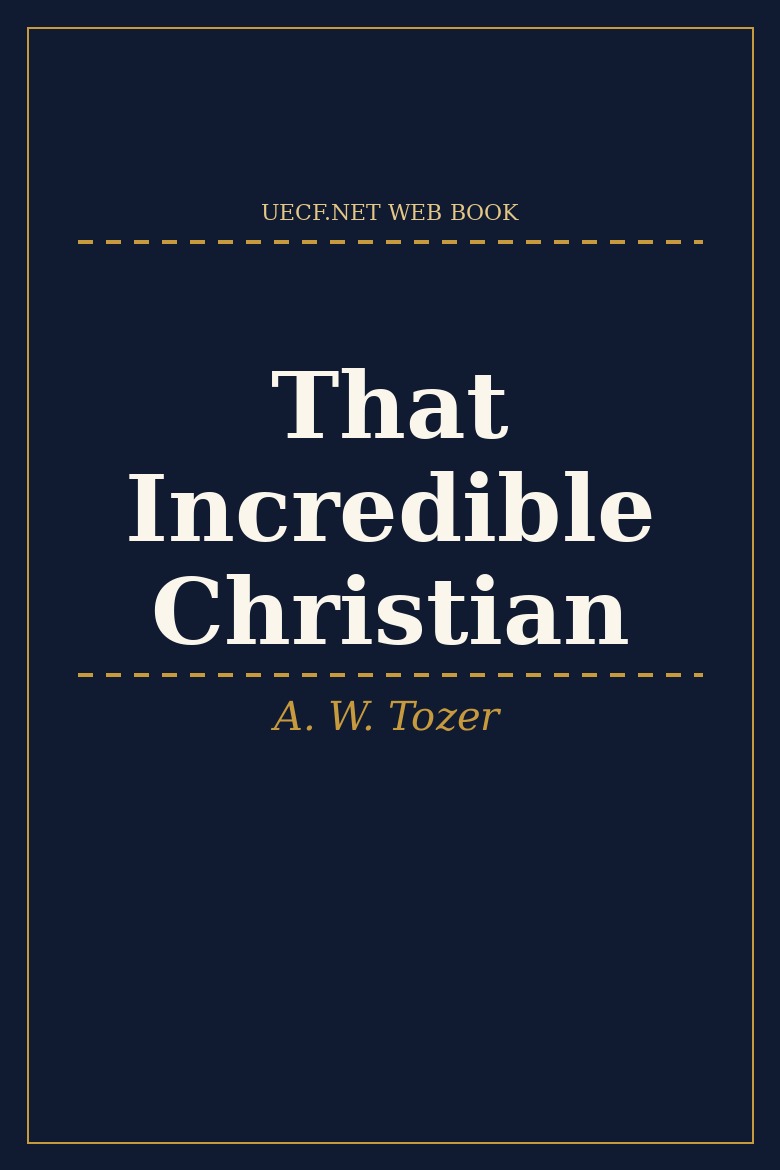 Cover of That Incredible Christian by A. W. Tozer