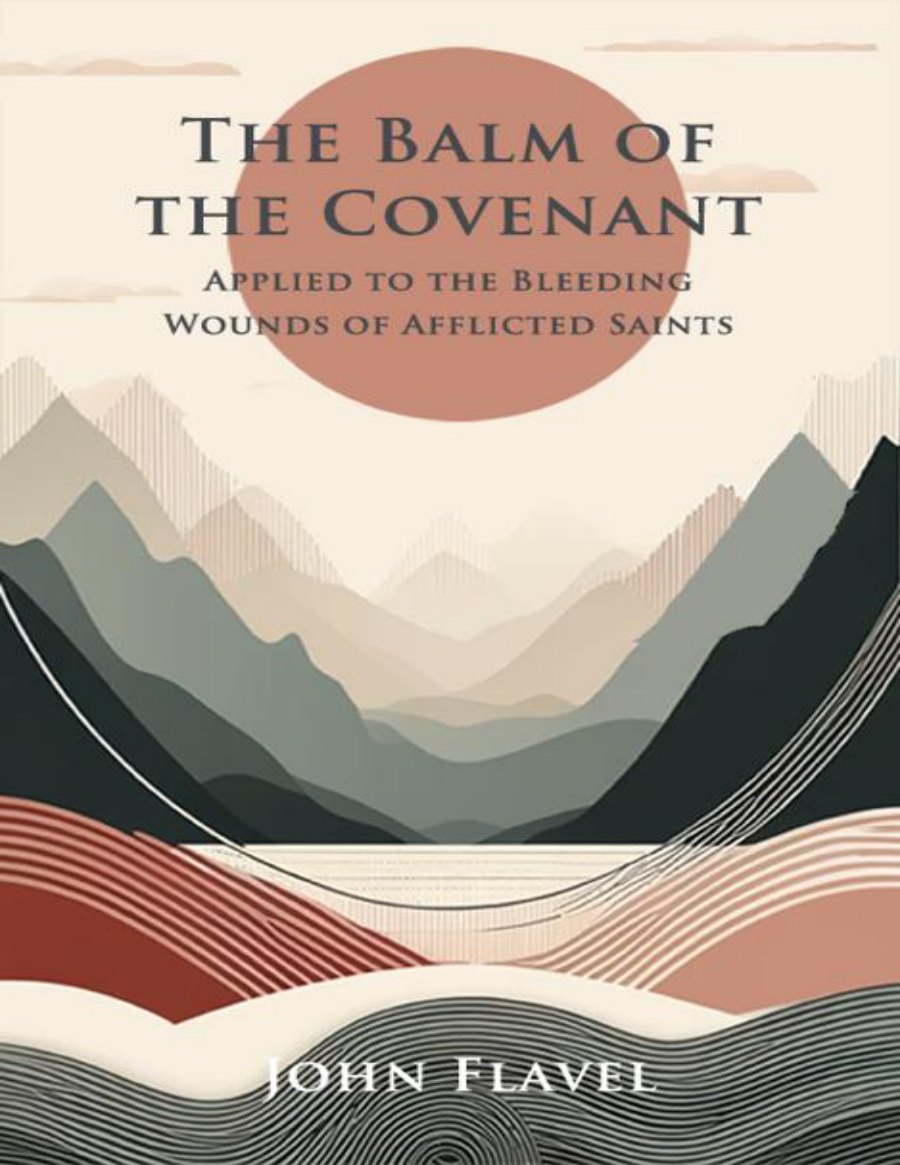 The Balm of the Covenant by John Flavel book cover