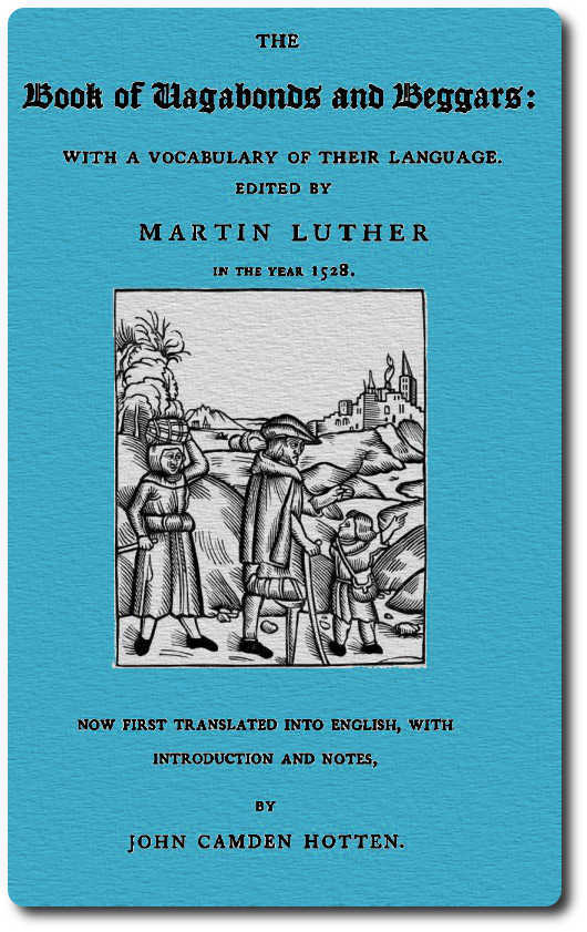 The Book of Vagabonds and Beggars, with a Vocabulary of Their Language by Martin Luther book cover