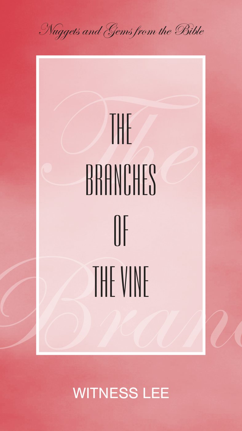 The Branches Of The Vine by Witness Lee book cover
