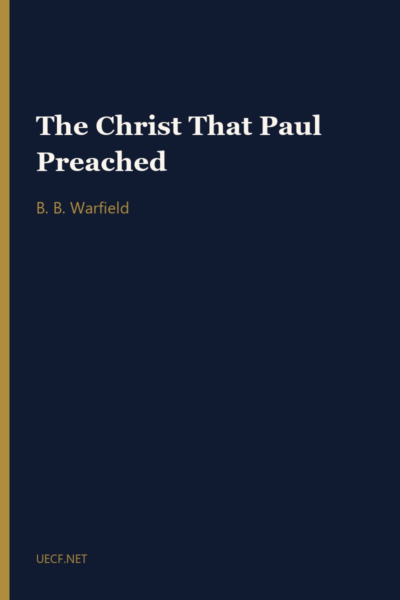 The Christ That Paul Preached by B. B. Warfield book cover