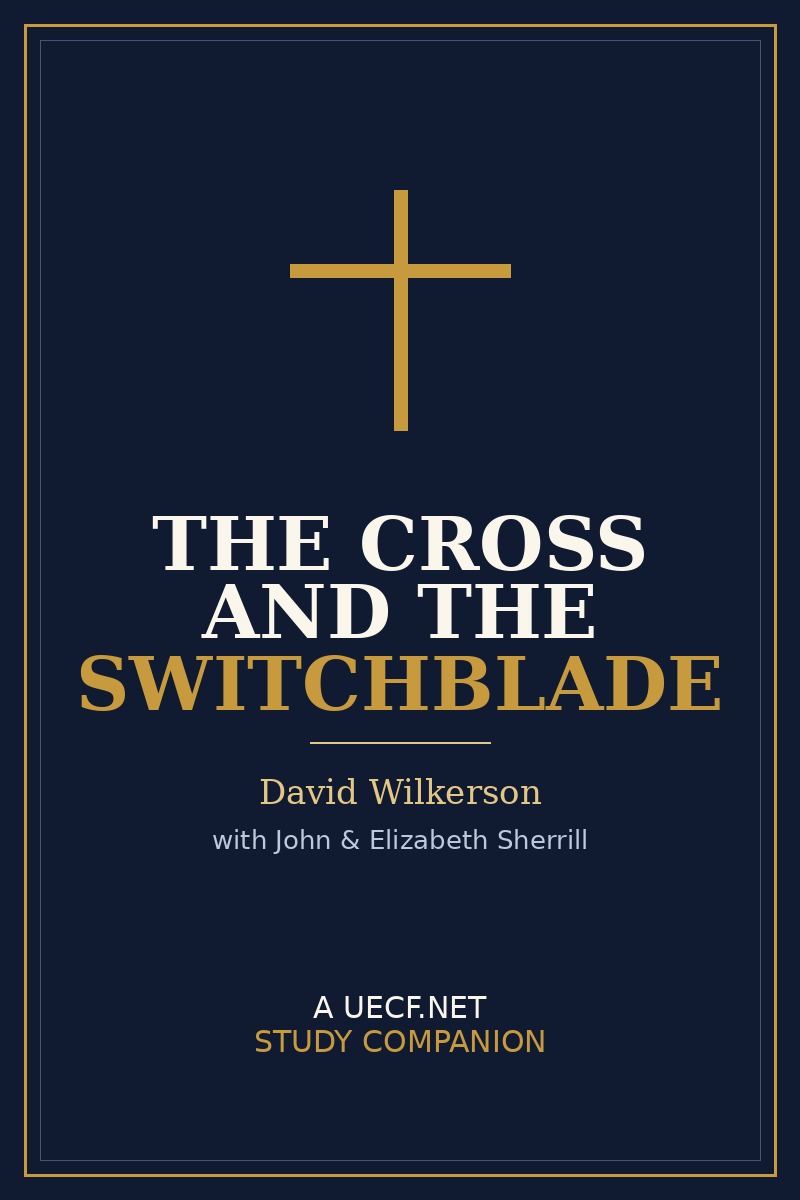 Cover art for the UECF.NET study companion to The Cross and the Switchblade by David Wilkerson