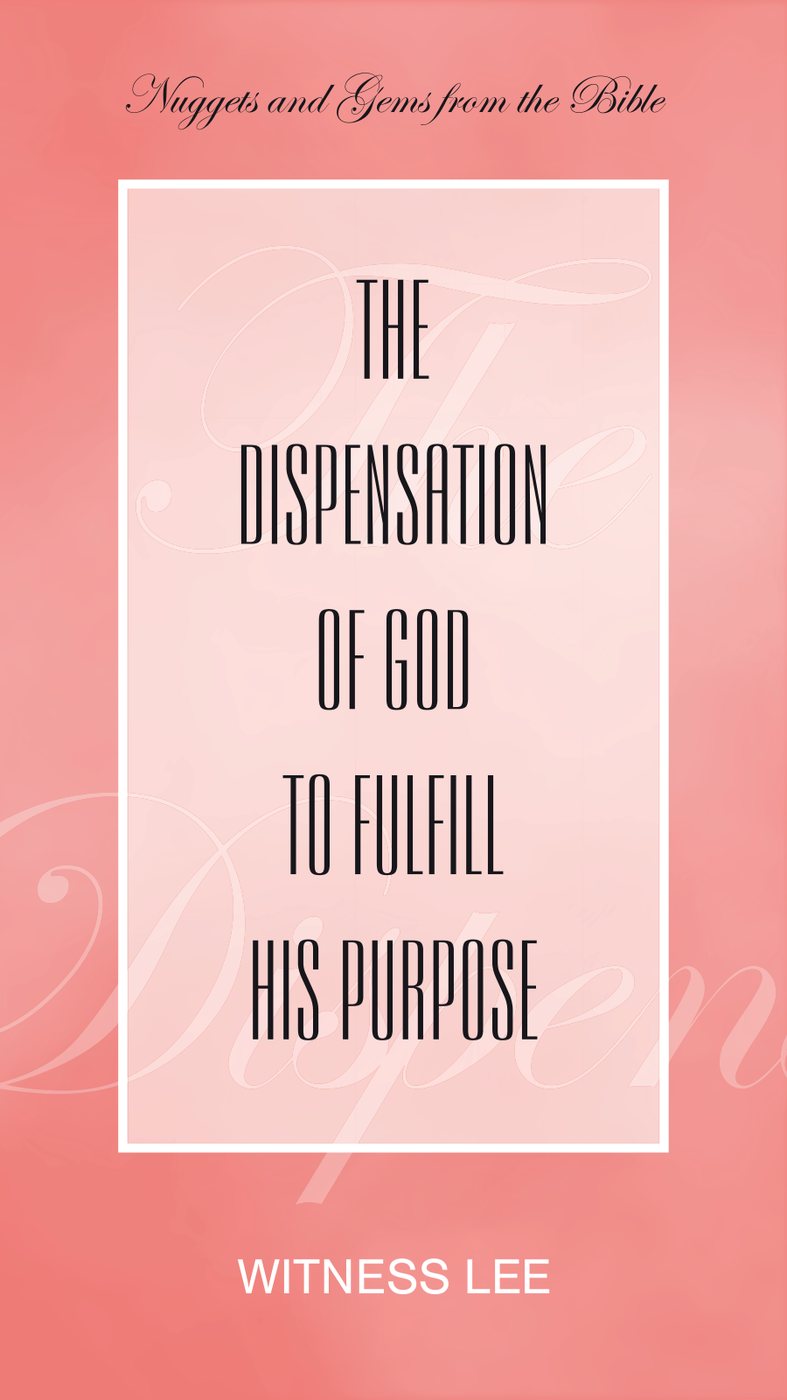 The Dispensation Of God To Fulfill His Purpose by Witness Lee book cover
