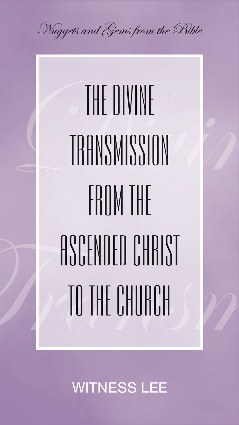 The Divine Transmission From The Ascended Christ To The Church by Witness Lee book cover