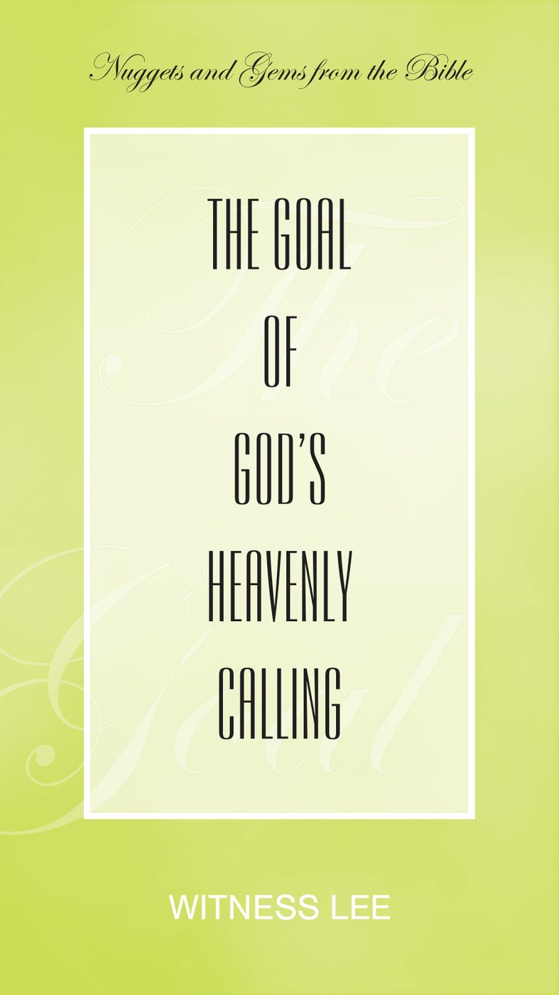 The Goal Of Gods Heavenly Calling by Witness Lee book cover