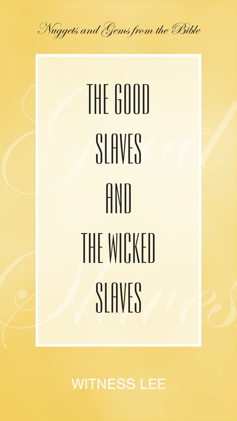 The Good Slaves And The Wicked Slaves by Witness Lee book cover