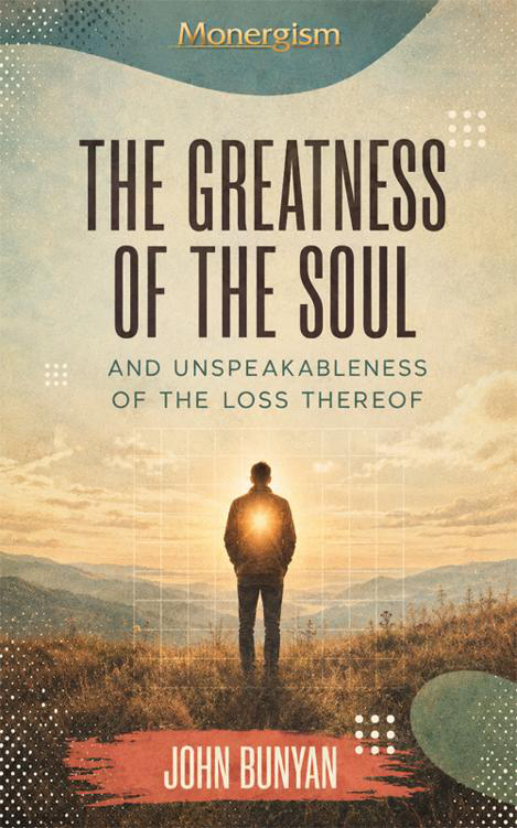 The Greatness of the Soul by John Bunyan book cover