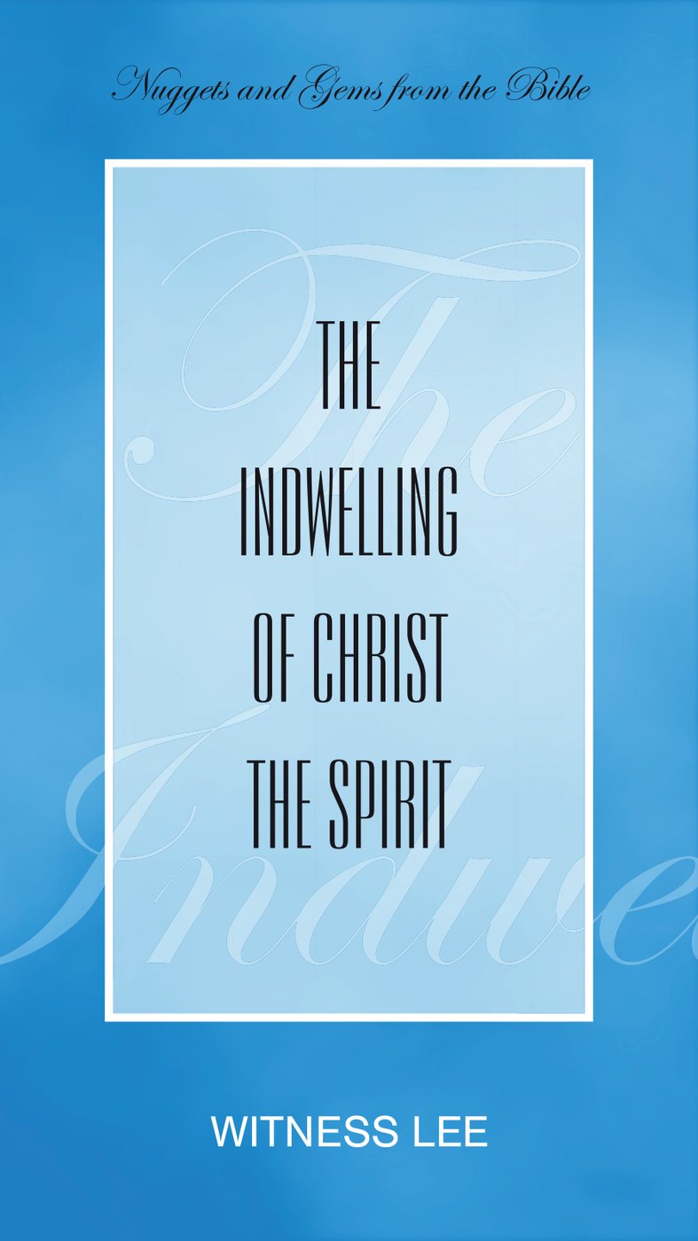 The Indwelling Of Christ The Spirit by Witness Lee book cover