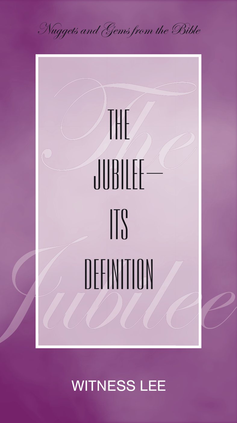 The Jubilee Its Definition by Witness Lee book cover