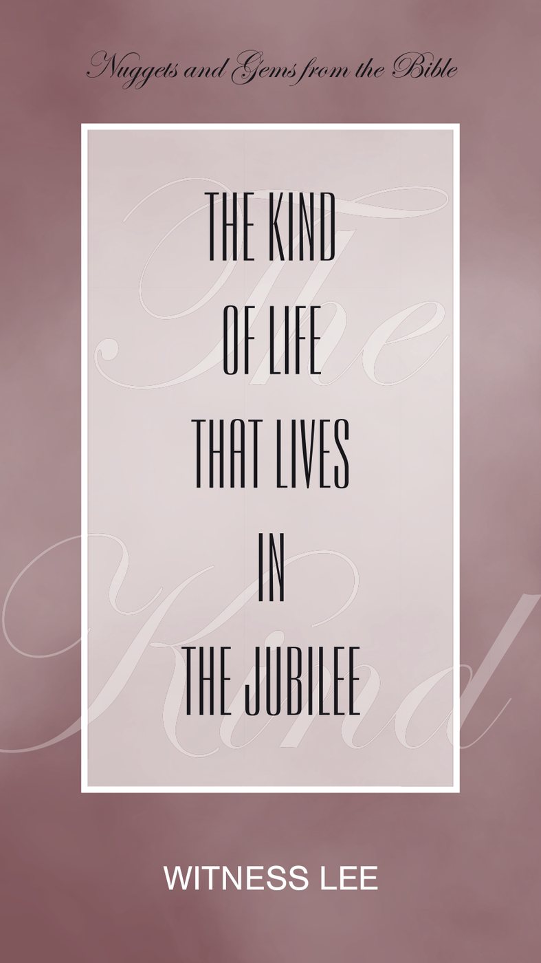 The Kind Of Life That Lives In The Jubilee by Witness Lee book cover