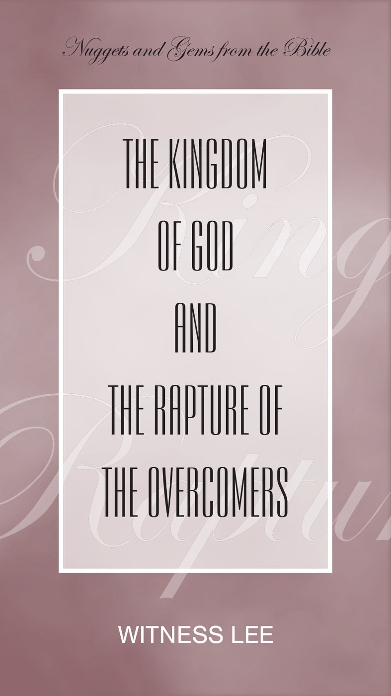 The Kingdom Of God And The Rapture Of The Overcomers by Witness Lee book cover