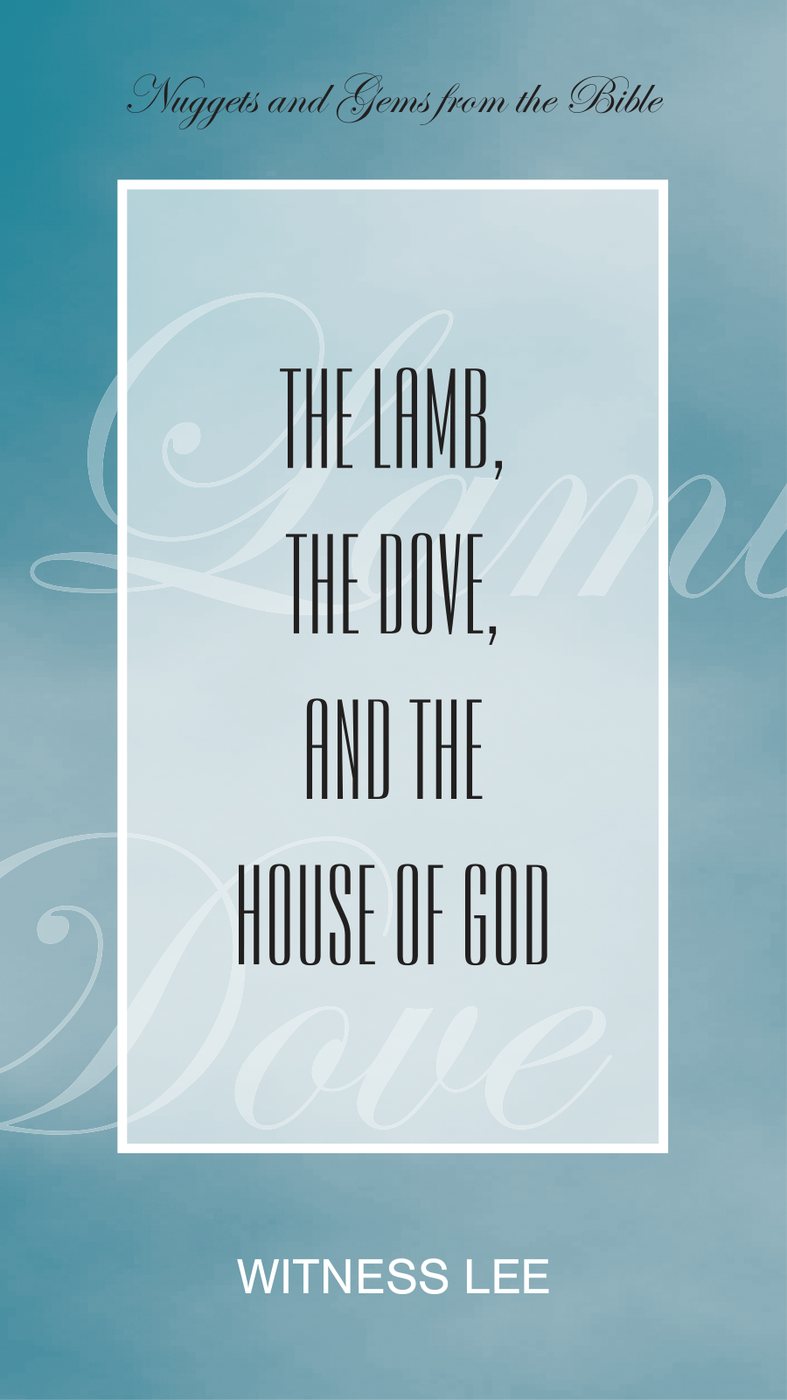 The Lamb The Dove And The House Of God by Witness Lee book cover