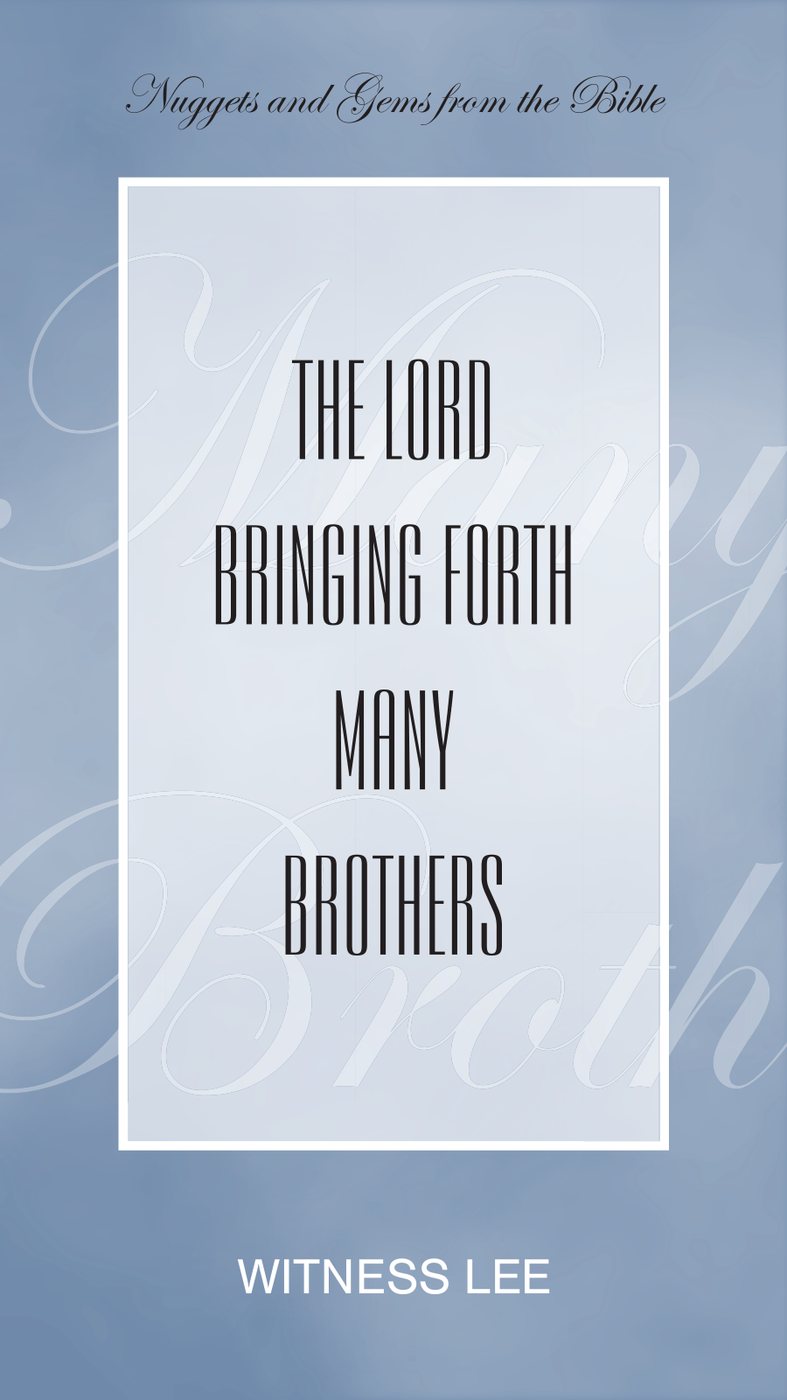 The Lord Bringing Forth Many Brothers by Witness Lee book cover