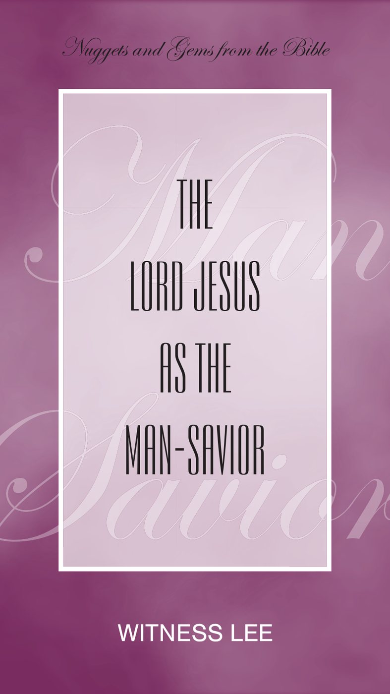 The Lord Jesus As The Man Savior by Witness Lee book cover