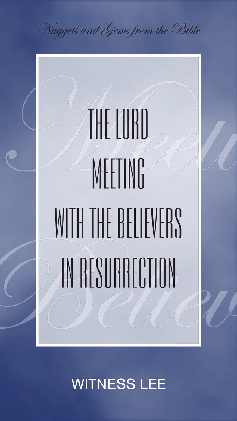 The Lord Meeting With The Believers In Resurrection by Witness Lee book cover