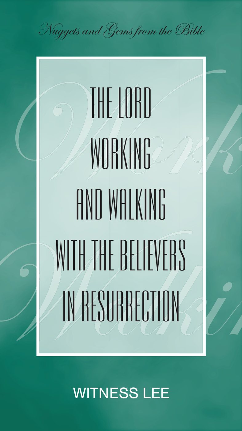 The Lord Working And Walking With The Believers In Resurrection by Witness Lee book cover
