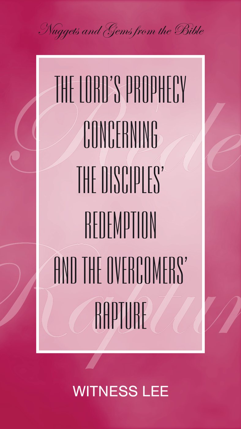 The Lords Prophecy Concerning The Disciples Redemption And The Overcomers Rapture by Witness Lee book cover