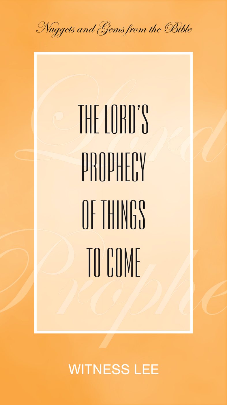 The Lords Prophecy Of Things To Come by Witness Lee book cover