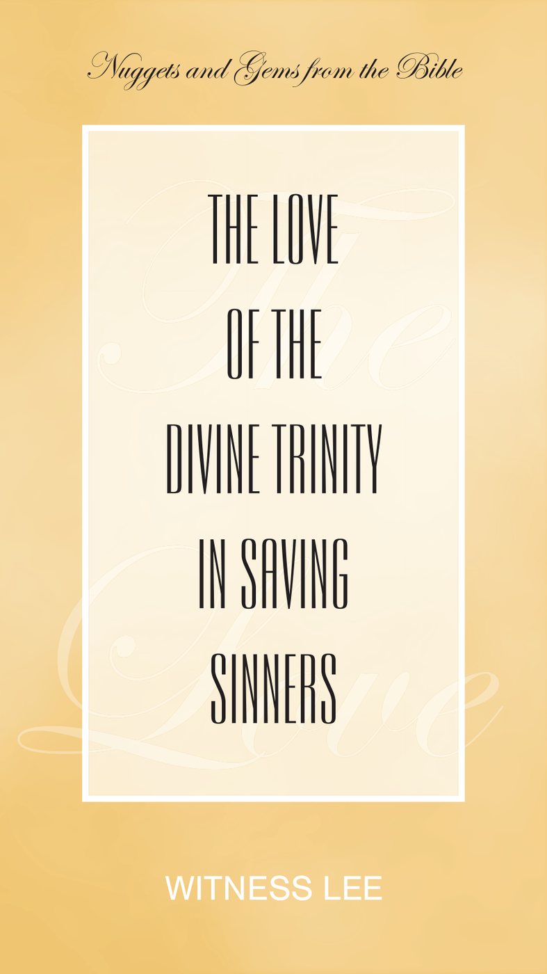 The Love Of The Divine Trinity In Saving Sinners by Witness Lee book cover