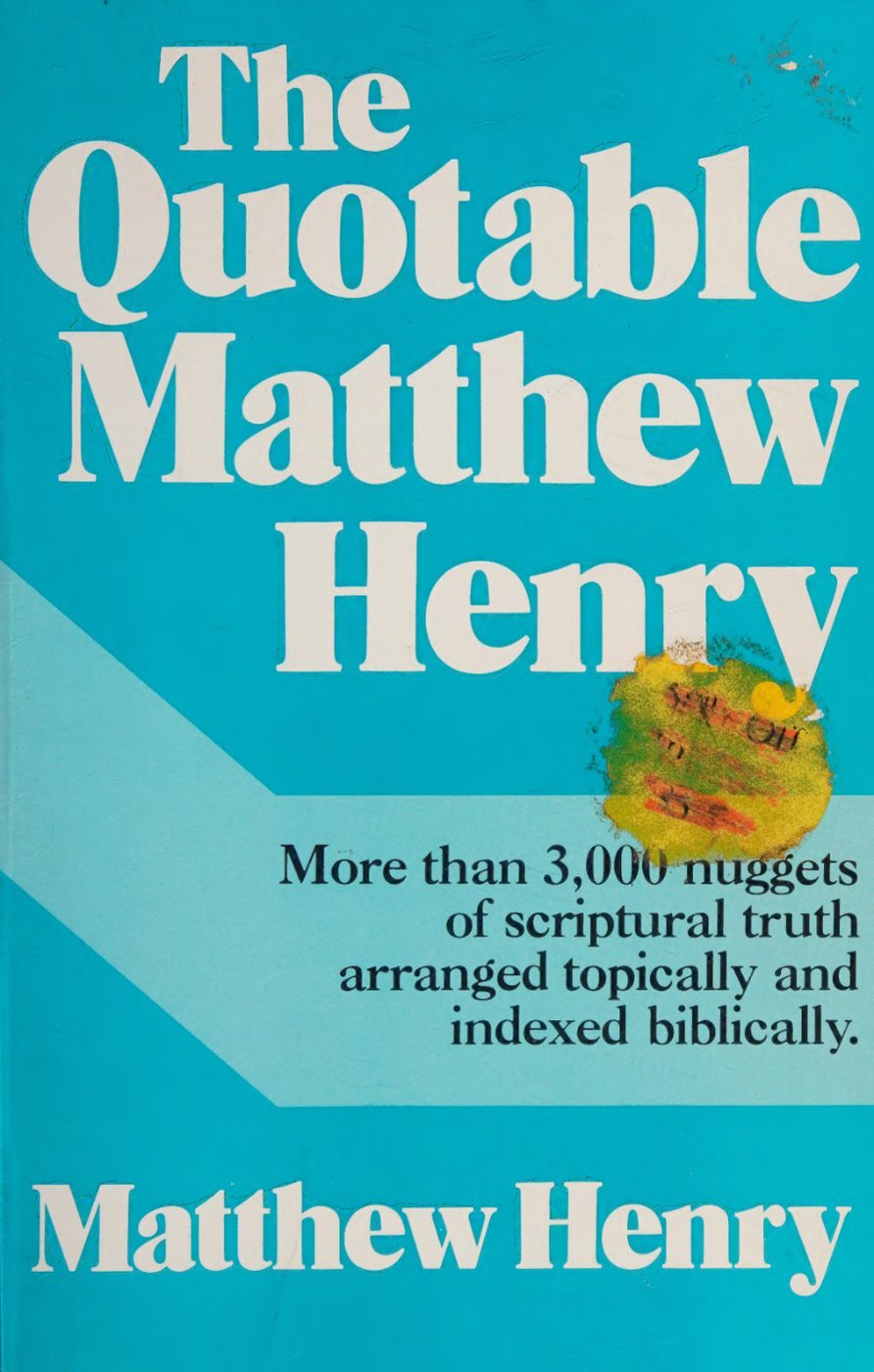The Quotable Matthew Henry by Matthew Henry book cover