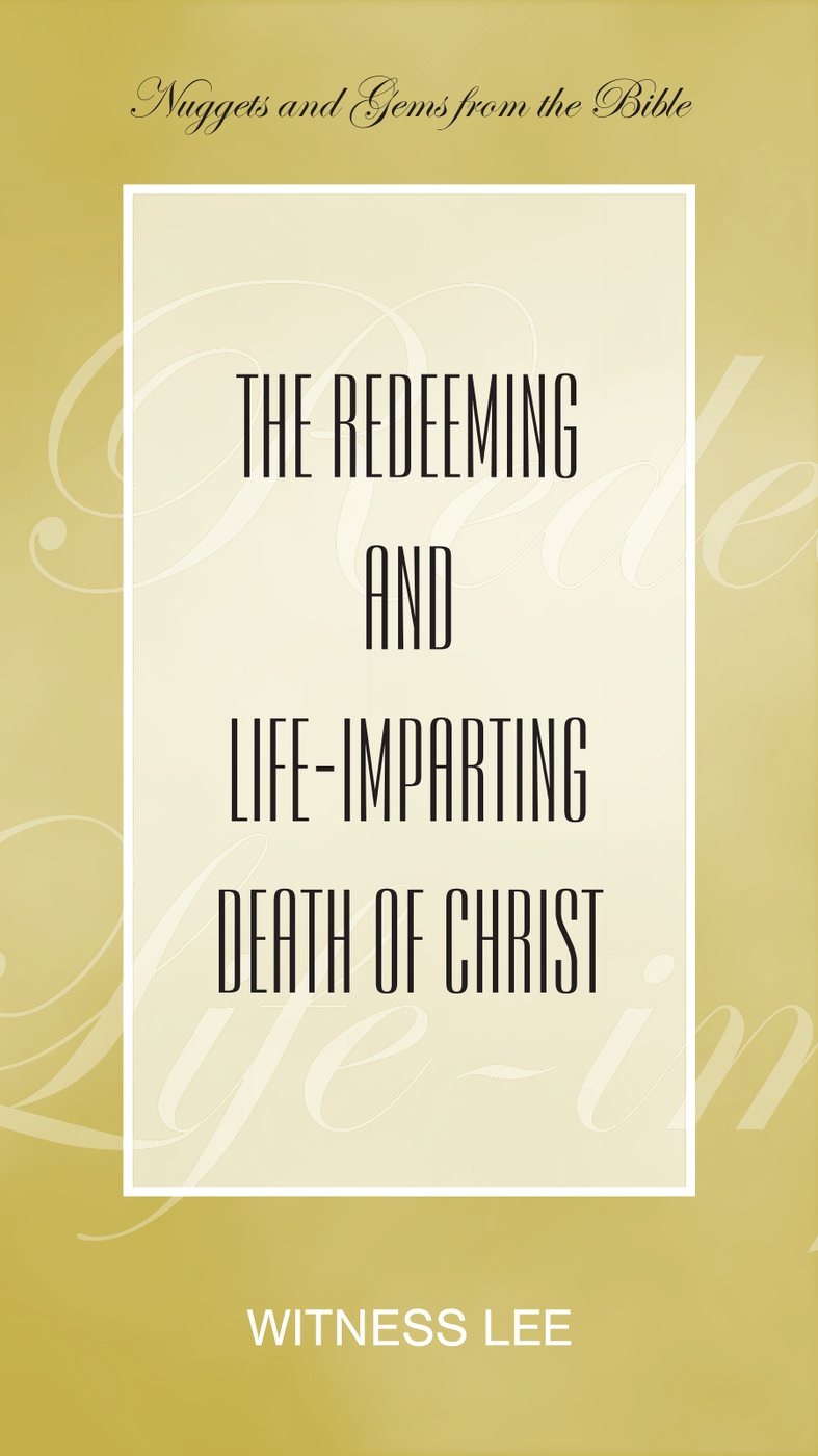 The Redeeming And Life Imparting Death Of Christ by Witness Lee book cover