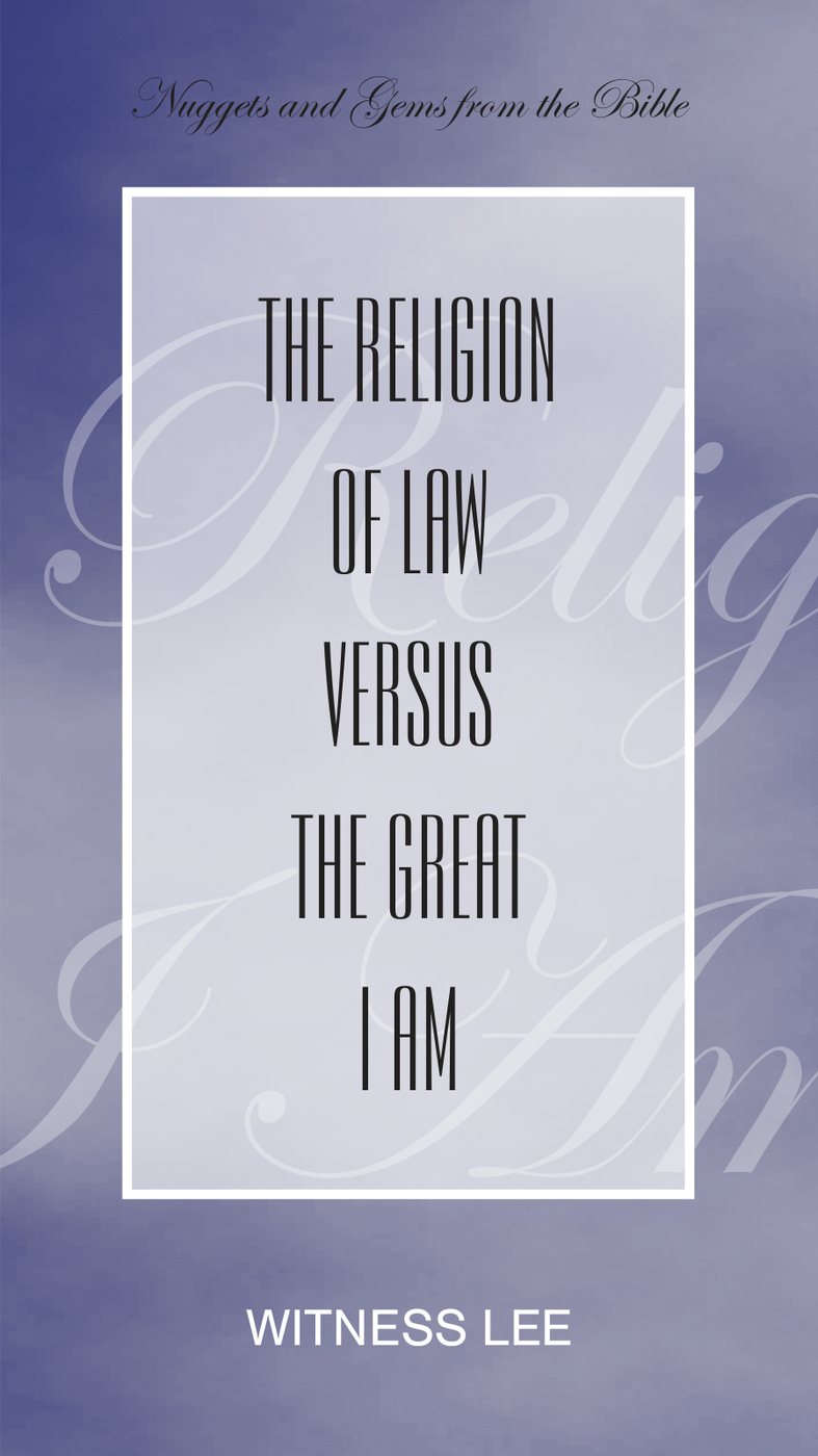 The Religion Of Law Versus The Great I Am by Witness Lee book cover