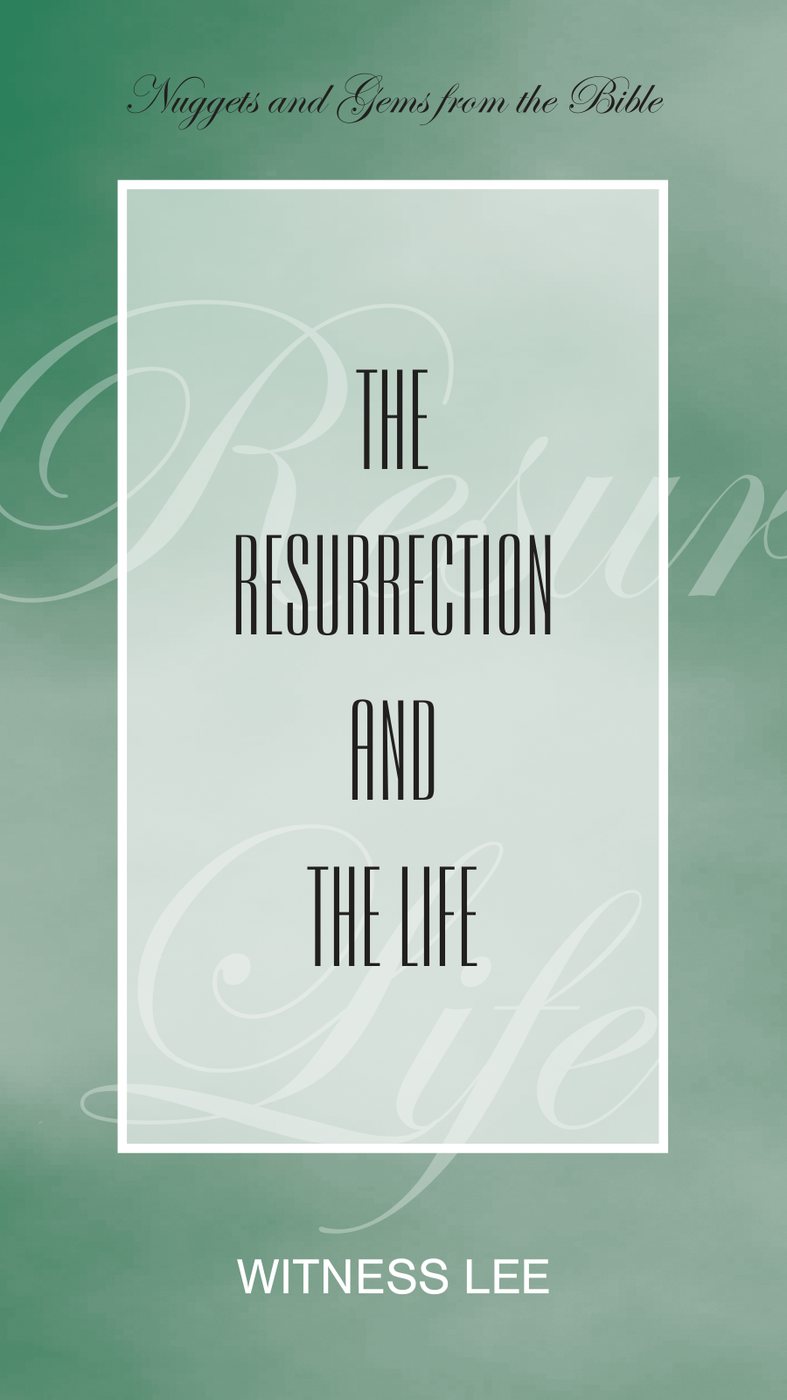 The Resurrection And The Life by Witness Lee book cover