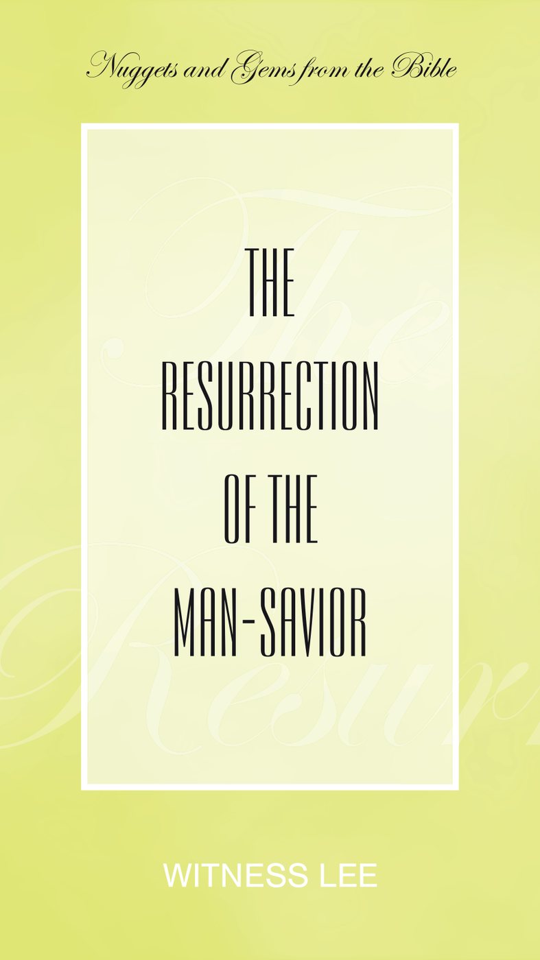The Resurrection Of The Man Savior by Witness Lee book cover