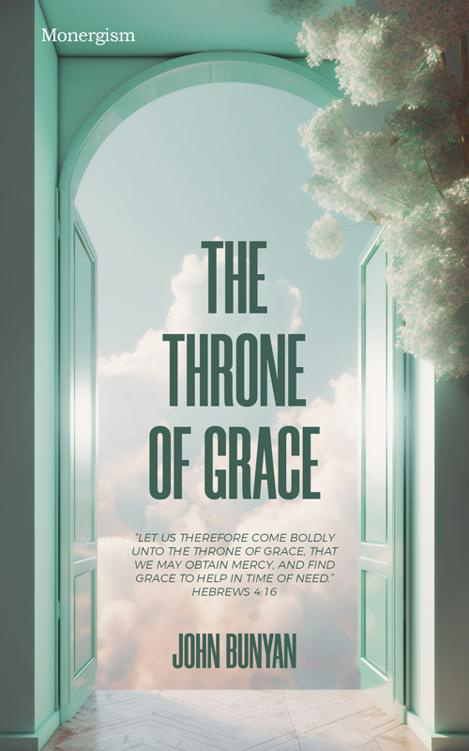 The Throne of Grace - Bunyan by John Bunyan book cover
