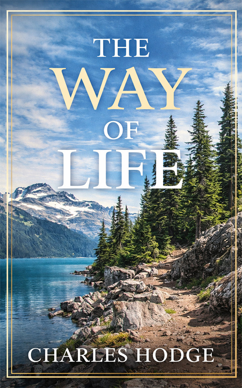 The Way of Life by Charles Hodge book cover