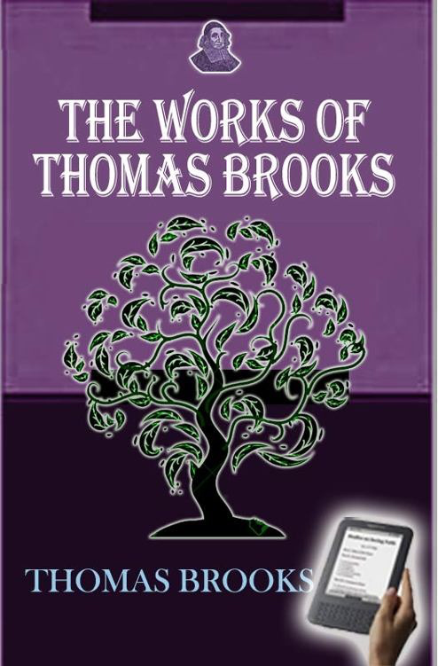 The Works of Thomas Brooks by Thomas Brooks book cover