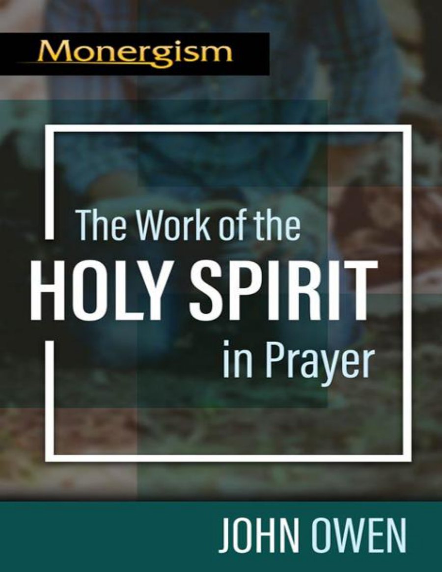 The Work of the Holy Spirit in Prayer by John Owen book cover