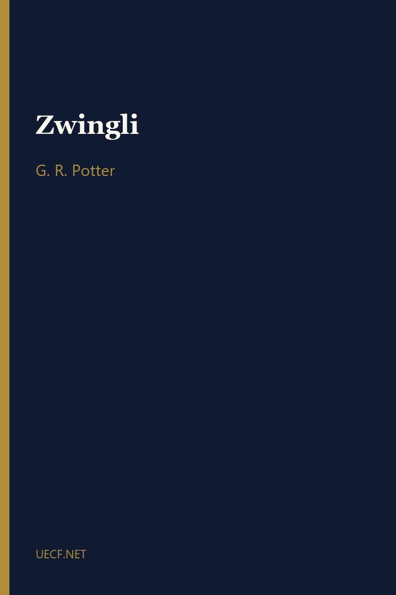 Zwingli by G. R. Potter book cover
