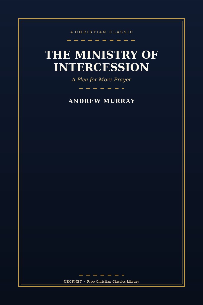 Cover of The Ministry of Intercession, by Andrew Murray